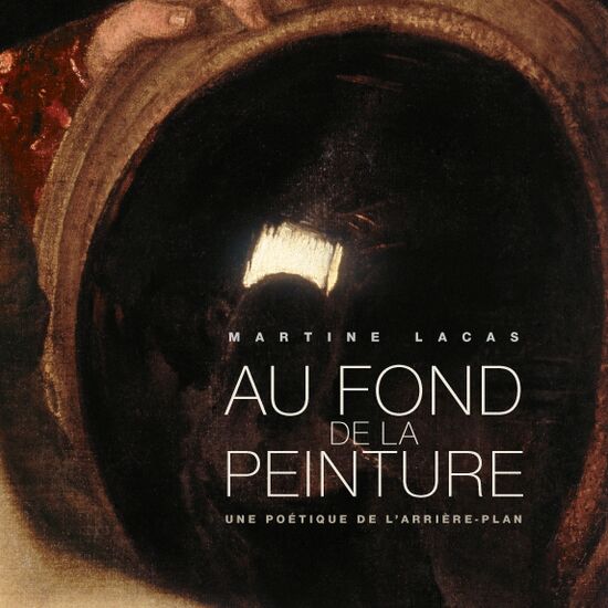 Dessins et peintures, Au fond de la peinture, Martine Lacas, Seuil